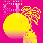Canneseries 2019:   In Development
