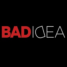 Bad Idea